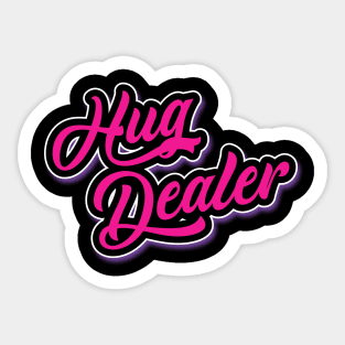 Hug Dealer Sticker
